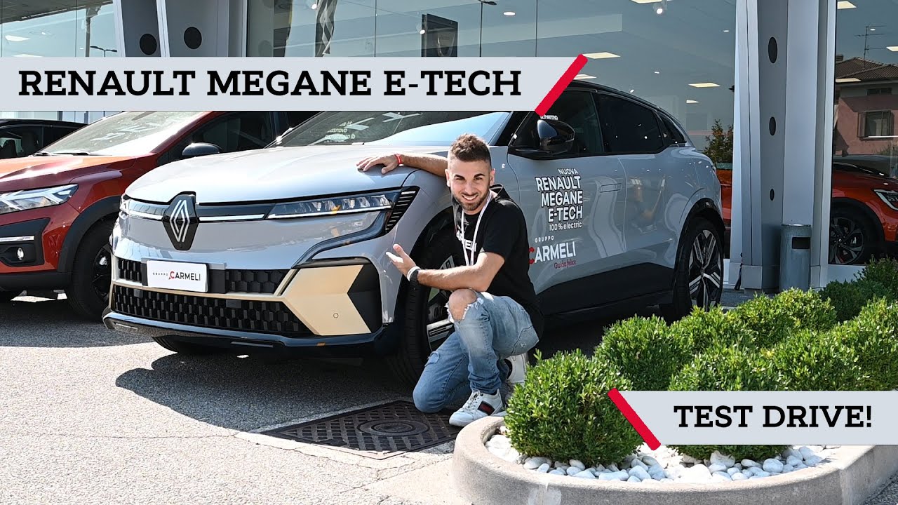 Test drive Renault Megane E-Tech Electric Iconic 220cv - Gruppo Carmeli