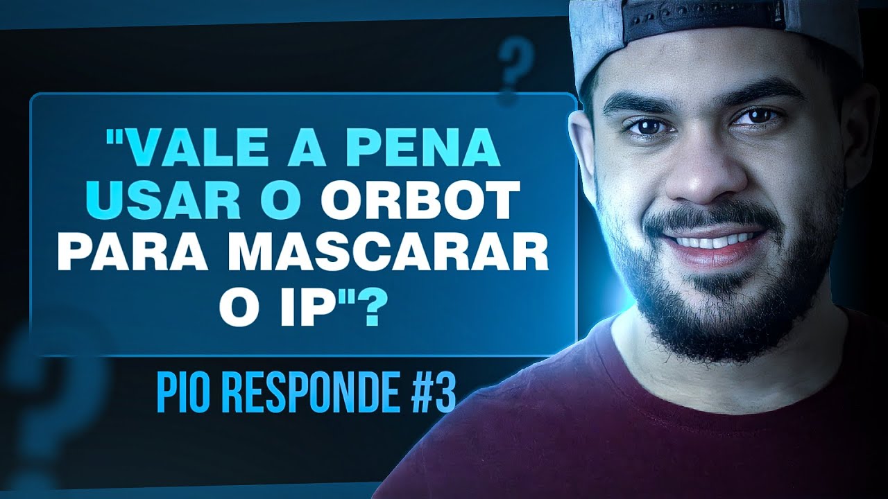 Vale a pena usar o Orbot? | Pergunte ao Pio #3