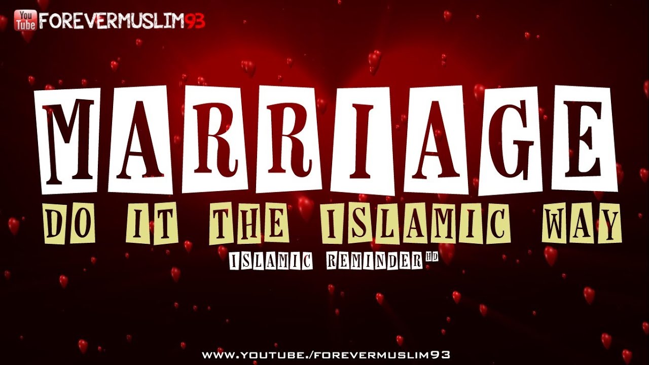 Marriage In The Islamic Way || Islamic Reminder ᴴᴰ