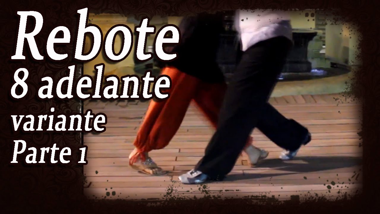 Rebote y ocho adelante- Variante parte 1 - Tango nivel inicial