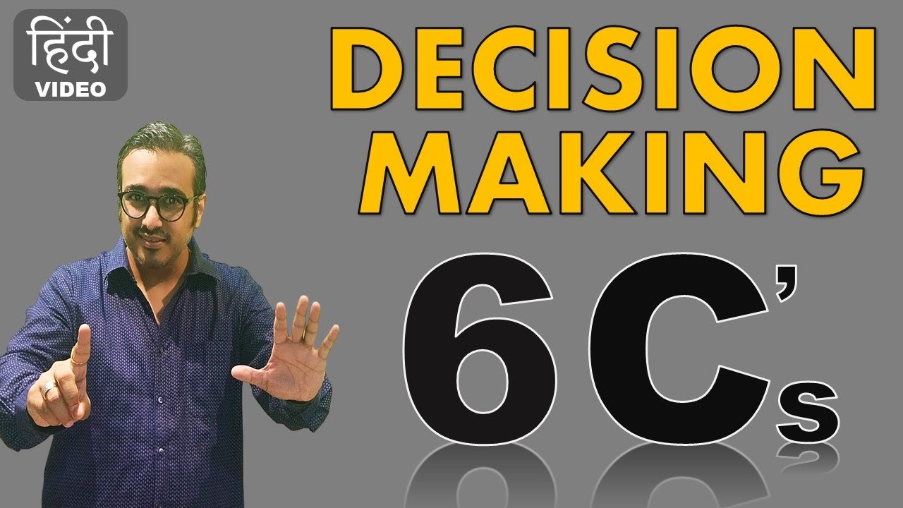 Decision Making 6 C's (Hindi) By Ashish Parpani