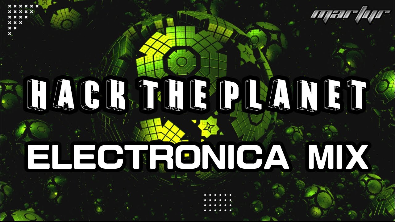 HACK THE PLANET | ELECTRONICA & PSY MIX 135-145 BPM | MARTYR 8.9.25