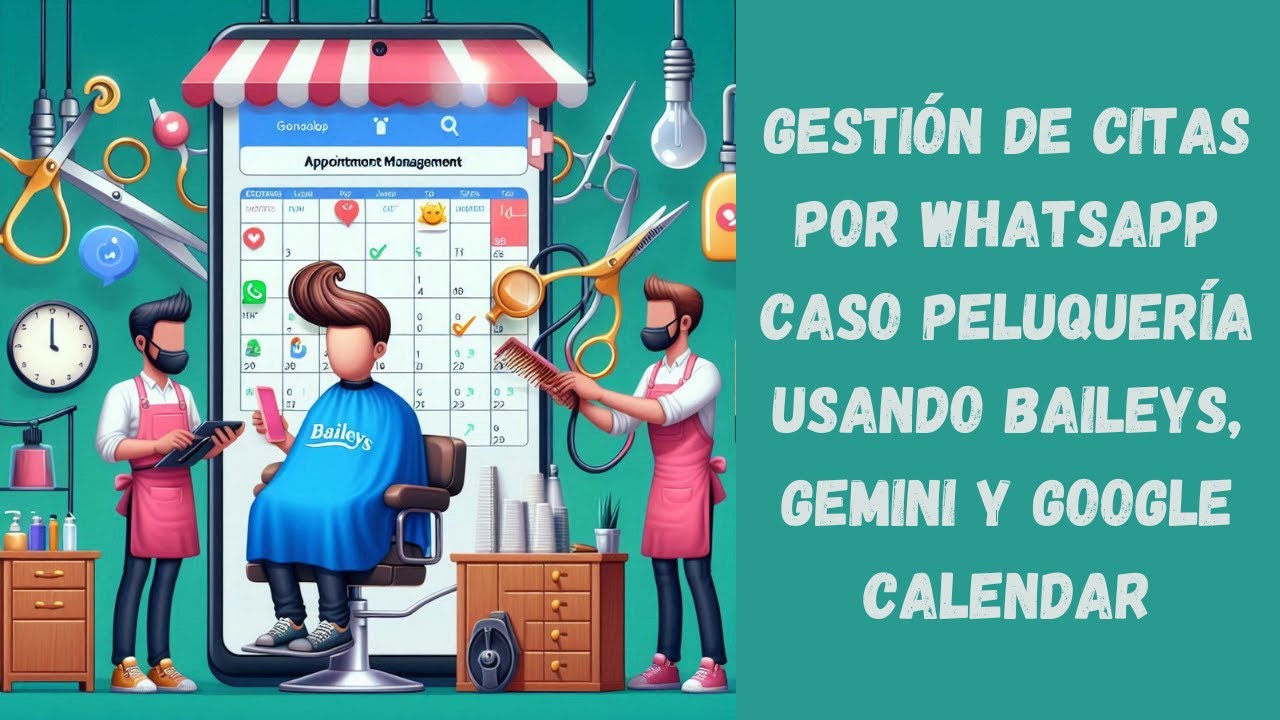 Gestión de citas por Whatsapp caso peluquería usando Baileys, Gemini y Google Calendar