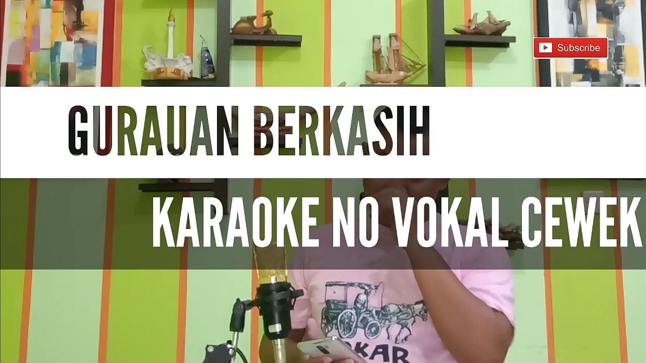 GURAUAN BERKASIH KARAOKE NO VOKAL CEWEK