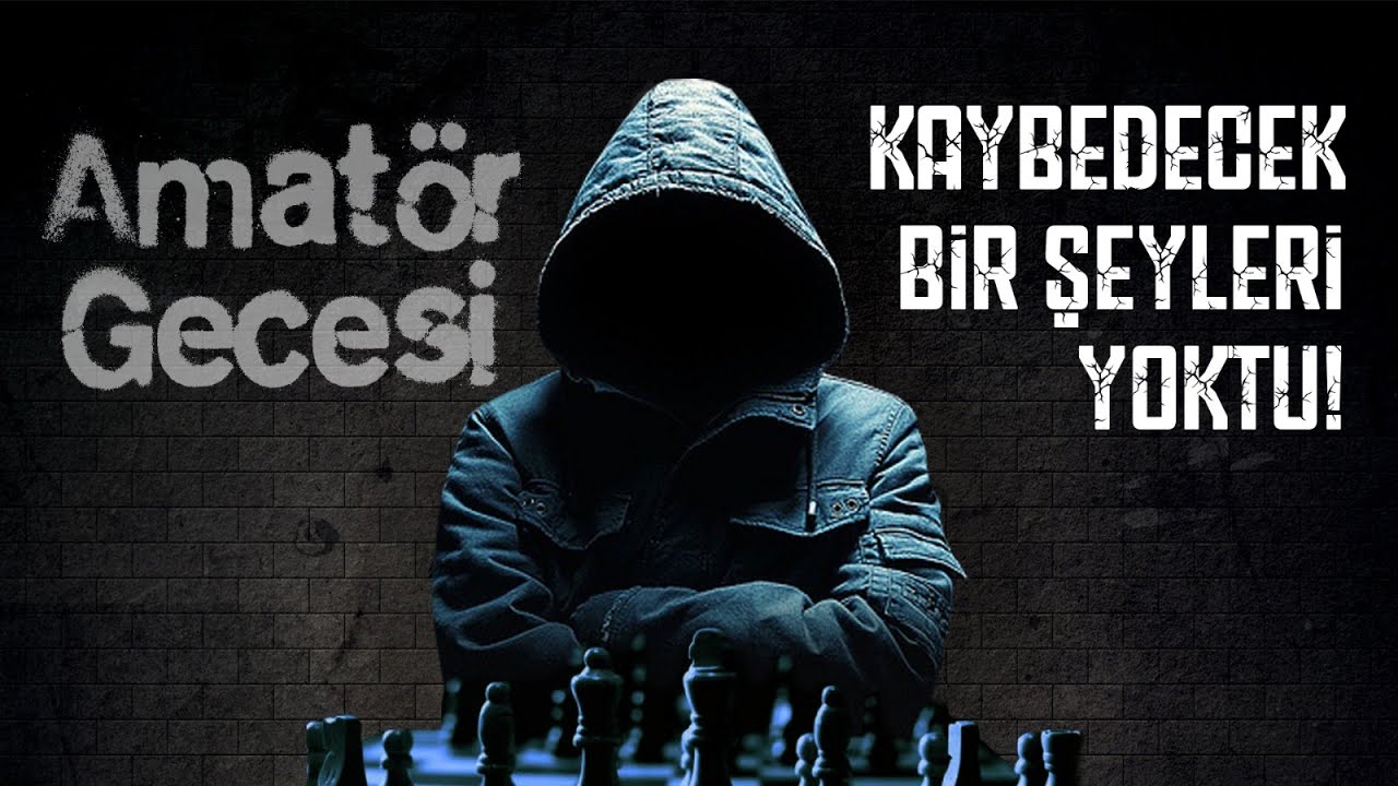 [TUR] Capcanlı AMATÖR GECESİ   #nonstopchess  #satranç  lichess.org