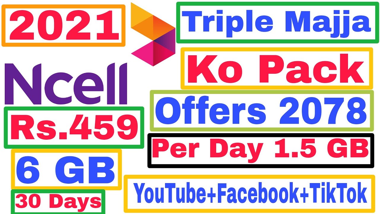 Ncell Triple Majja Ko Pack Offers 2078 | Ncell Triple Majja Pack Ko Pack Offers Full Details