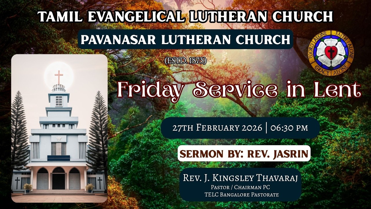 Friday Service in Lent - 06:30 pm (27th Feb 2026) | T.E.L.C. Pavanasar Lutheran Church, Bangalore