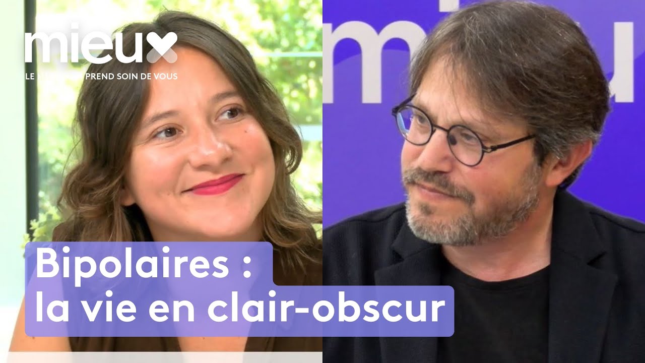 Bipolaires : La vie en clair-obscur - Mieux dans ma tête
