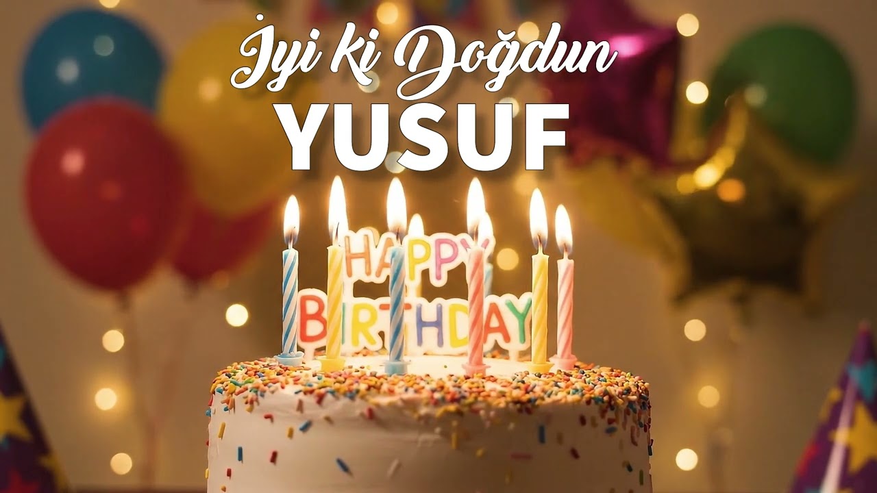 İYİ Kİ DOĞDUN YUSUF - İSME ÖZEL DOĞUM GÜNÜ ŞARKISI - MUTLU YILLAR SANA