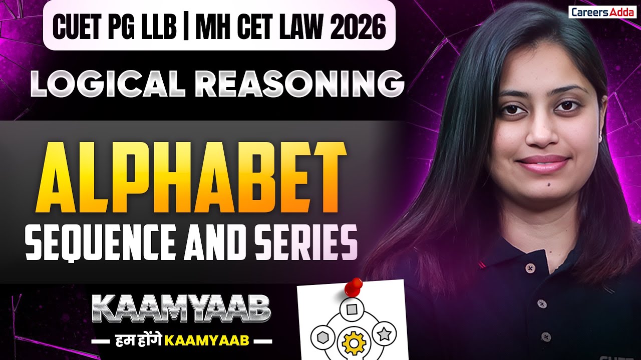 CUET PG LLB & MH CET LAW 2026 | Logical Reasoning Alphabet, Sequence And Series MARATHON | Kaamyaab