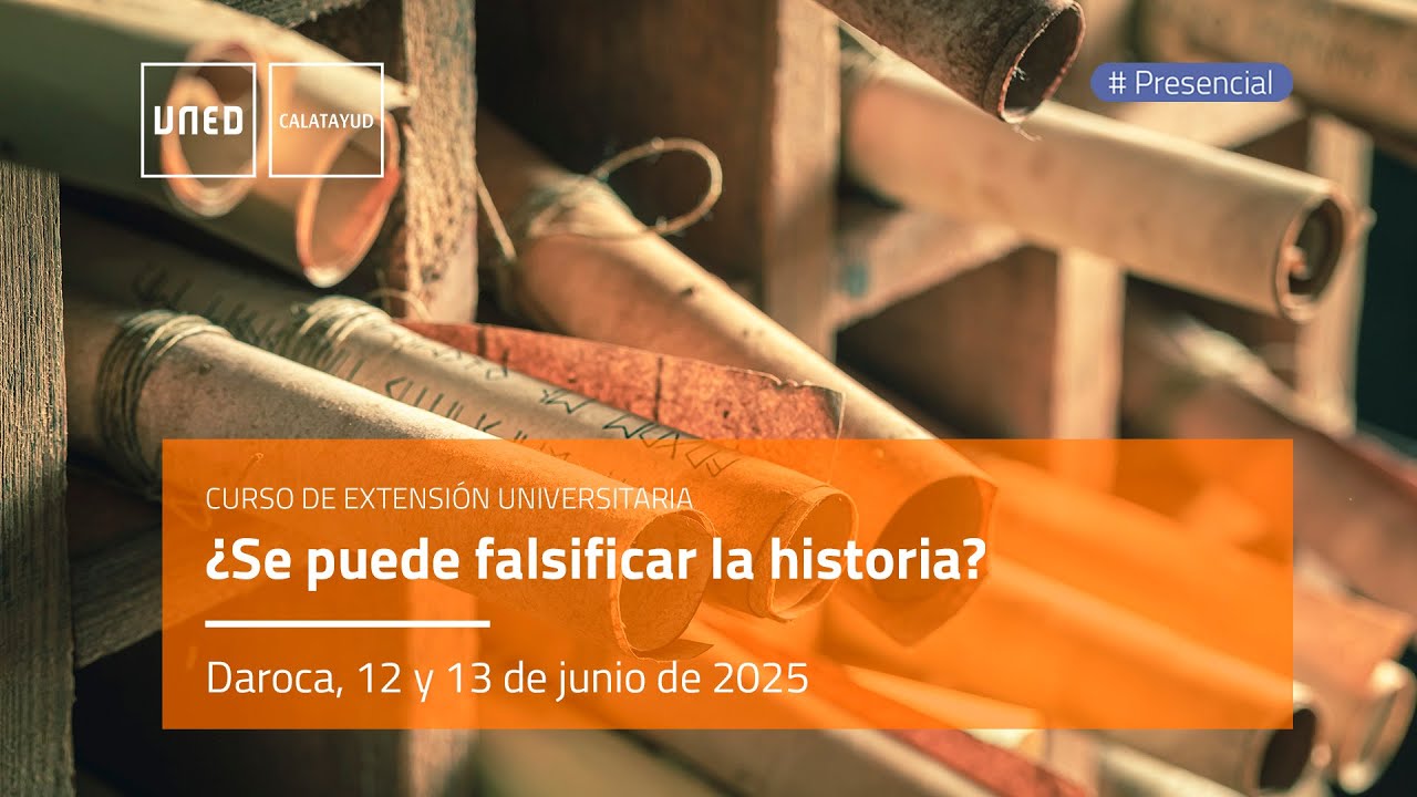 Curso EU: ¿Se puede falsificar la historia?. 2/2. 13 junio 2025