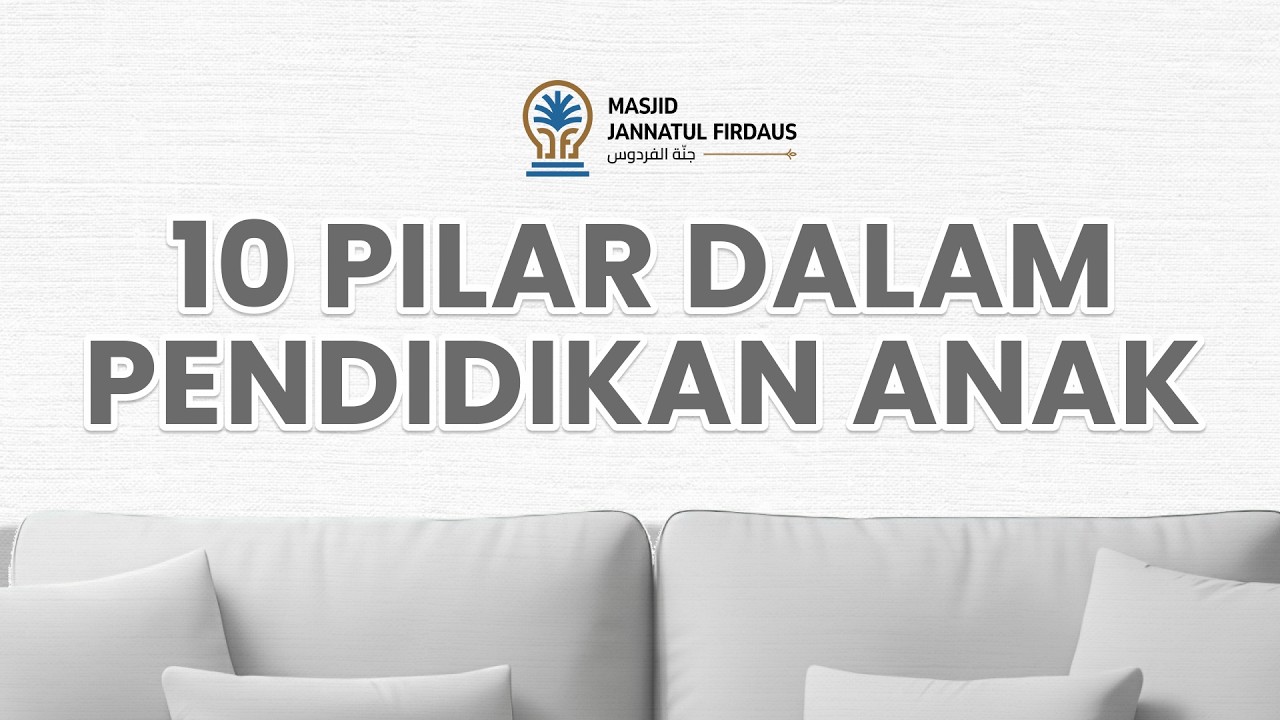 10 PILAR DALAM PENDIDIKAN ANAK  -1