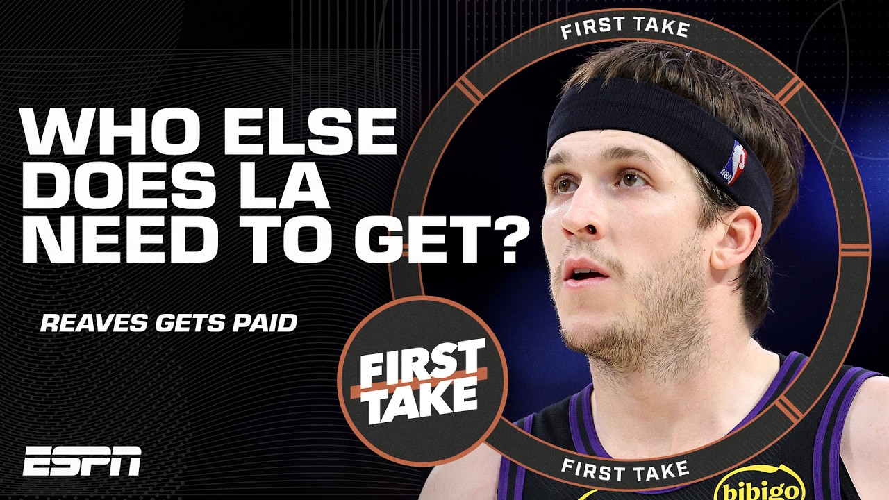 Austin Reaves signing a 4-YR/$185M max contract 🚨 What else do the Lakers need? | First Take