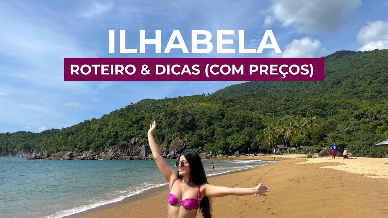 ILHABELA 2025 | Roteiro, Praias Secretas, Dicas e Restaurantes (Com preços)