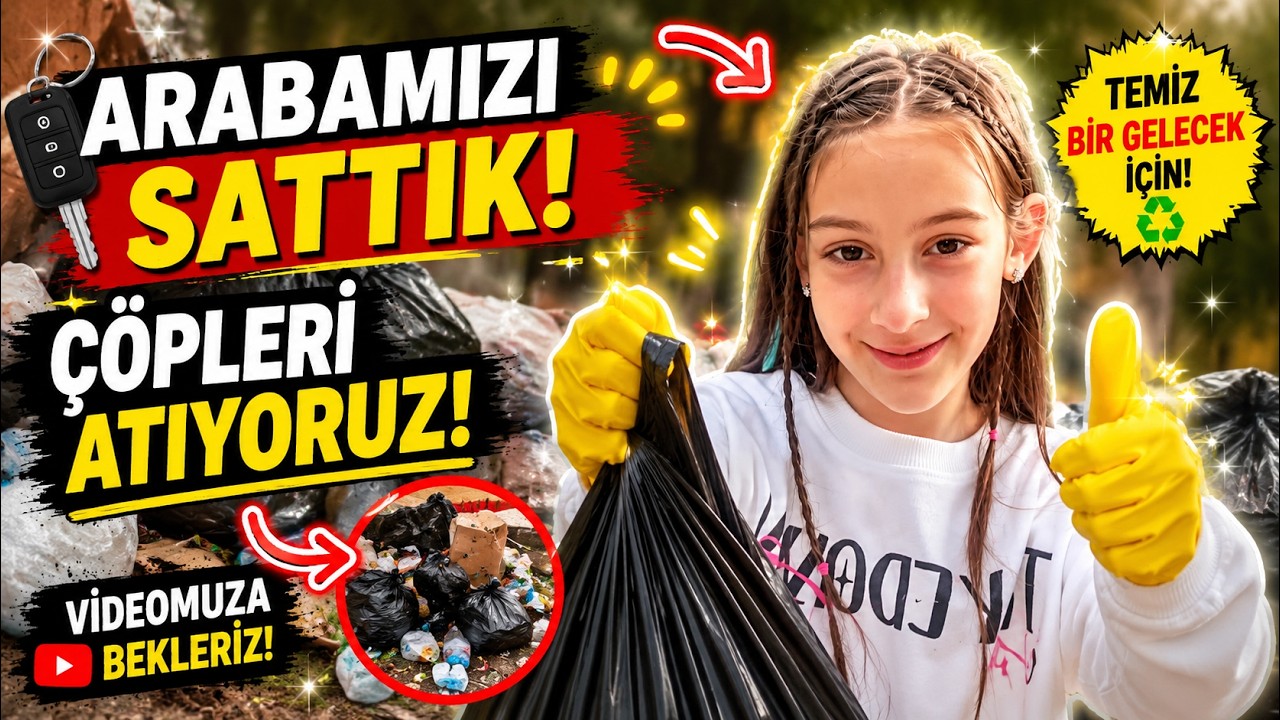 ARABAMIZI SATTIK 🥹ÇÖPLERİNİ ATTIK 🚗♻️ VEDALAŞTIK❗