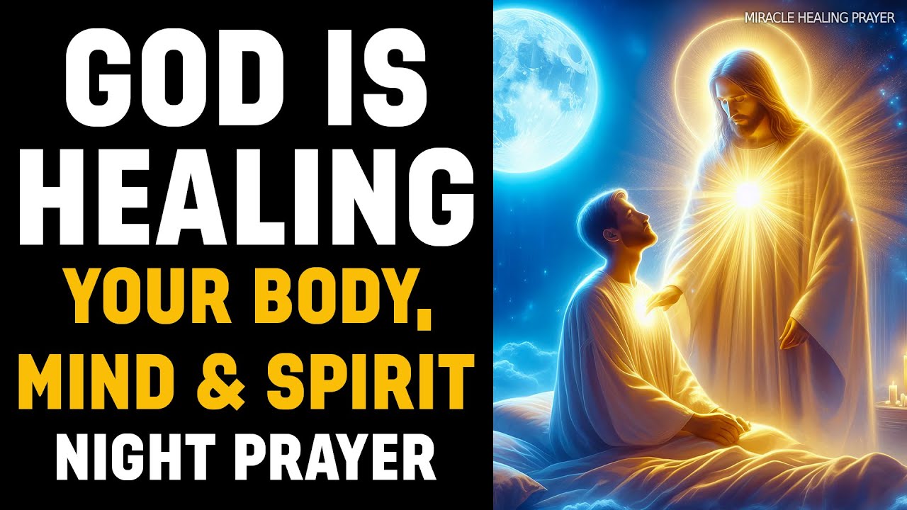 God Heals You Tonight 🌙 Prayer for Strength, Peace & Spiritual Healing