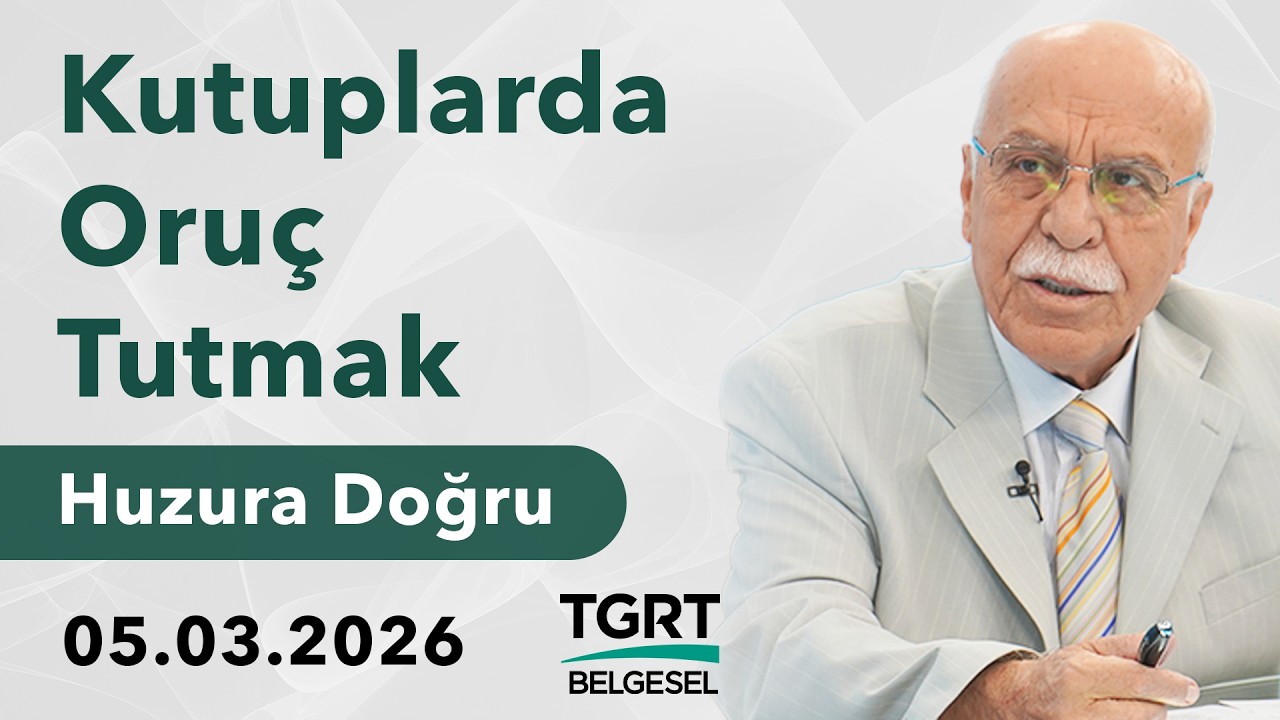 Kutuplarda Oruç Tutmak - Osman Ünlü ile Huzura Doğru | 5 Mart 2026