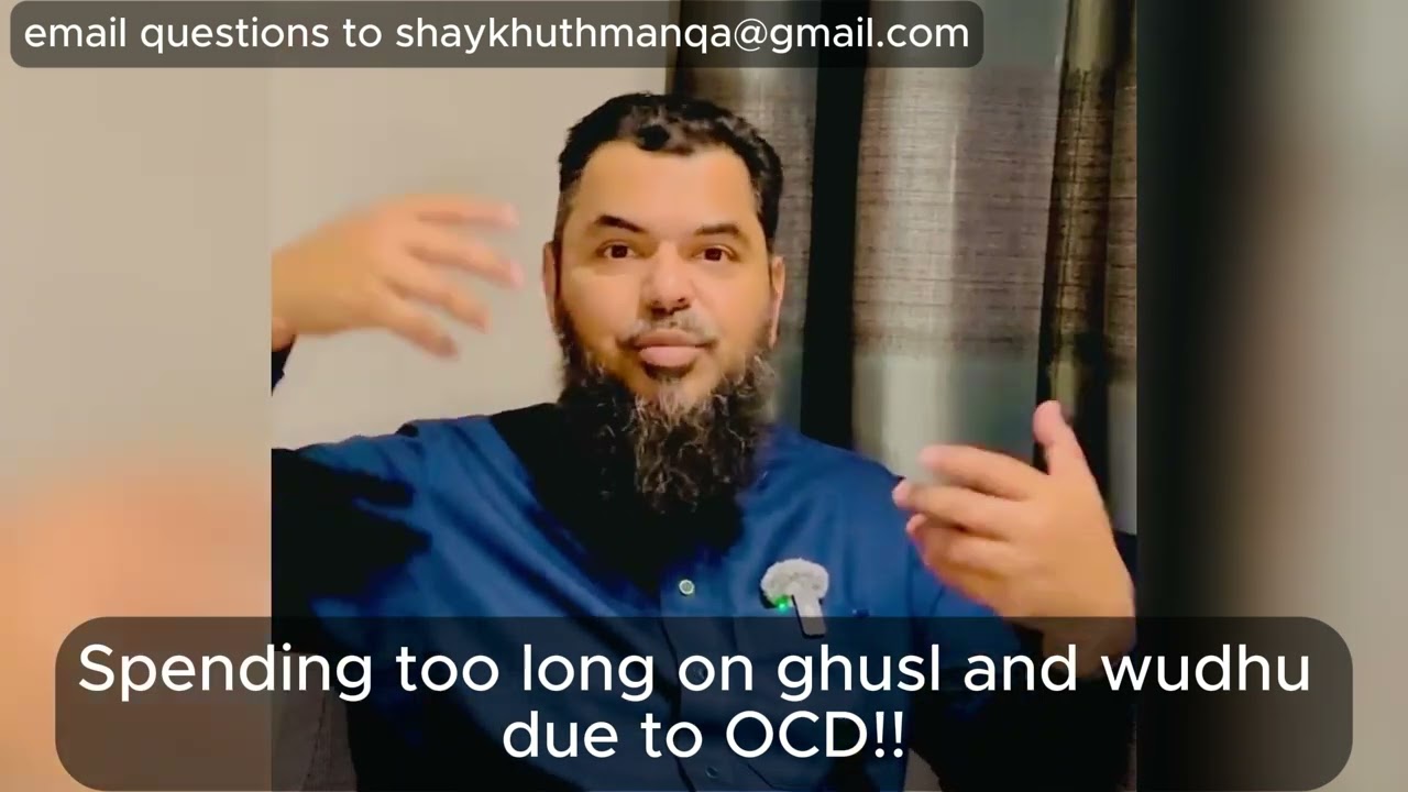 Taking TOO LONG to make WUDHU and GHUSL due to WASWAS / OCD!! | Shaykh Uthman Ibn Farooq