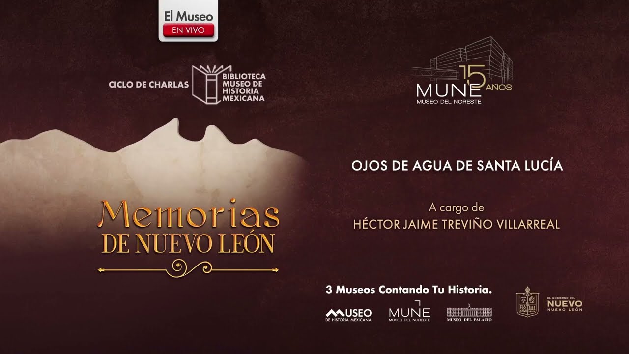 Ojos de agua de Santa Lucía. A cargo de Héctor Jaime Treviño Villarreal.