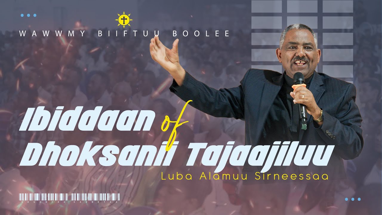 Ibiddaan of Dhoksanii Tajaajiluu | Lub. Alamuu Sirneessaa