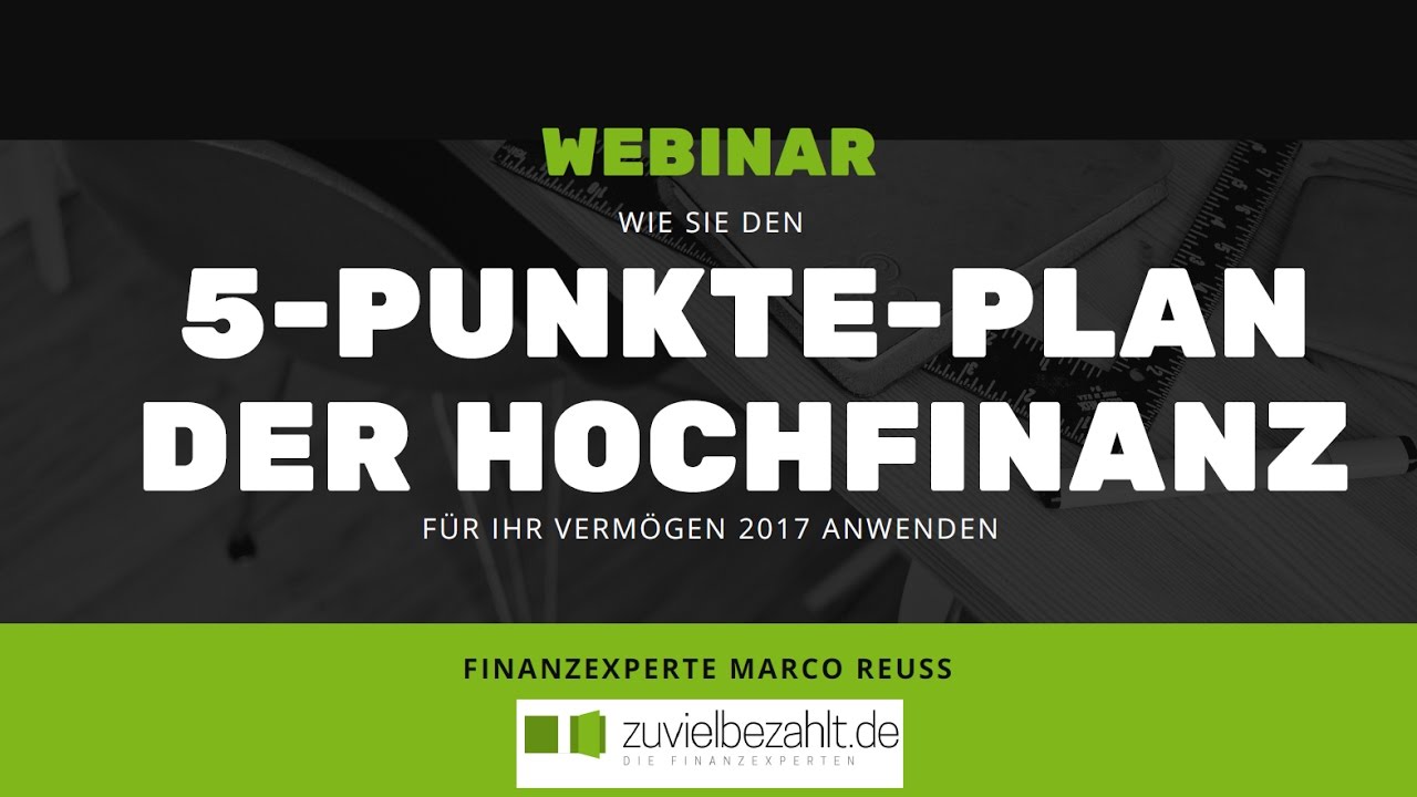 &uuml;ber 30 % Rendite in  2016 - Geldanlage -Webinarank&uuml;ndigung 5-Punkte-Plan der Hochfinanz 2017