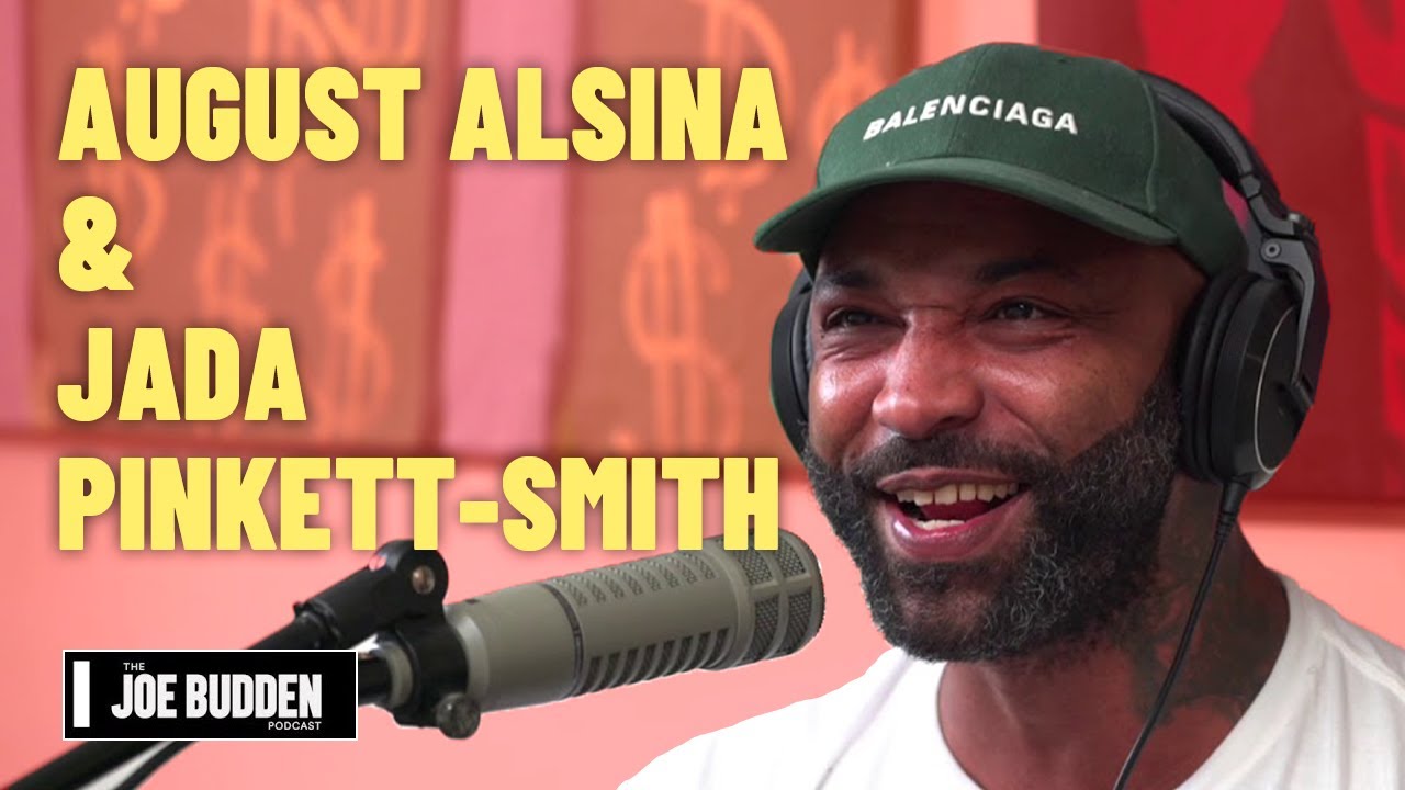The August Alsina Jada Pinkett-Smith Breakdown | The Joe Budden Podcast