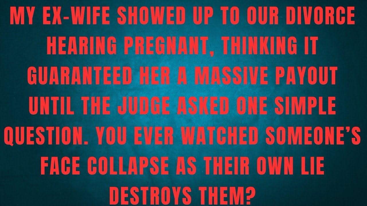 MY EX-WIFE SHOWED UP TO OUR DIVORCE HEARING PREGNANT THINKING IT GUARANTEED HER A MASSIVE PAYOUT 