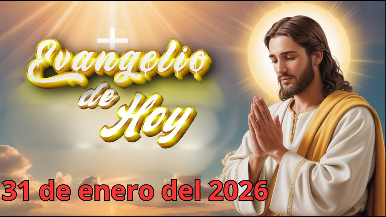 📖 EVANGELIO DE HOY / 31 de enero del 2026 / Despertar la conciencia✨