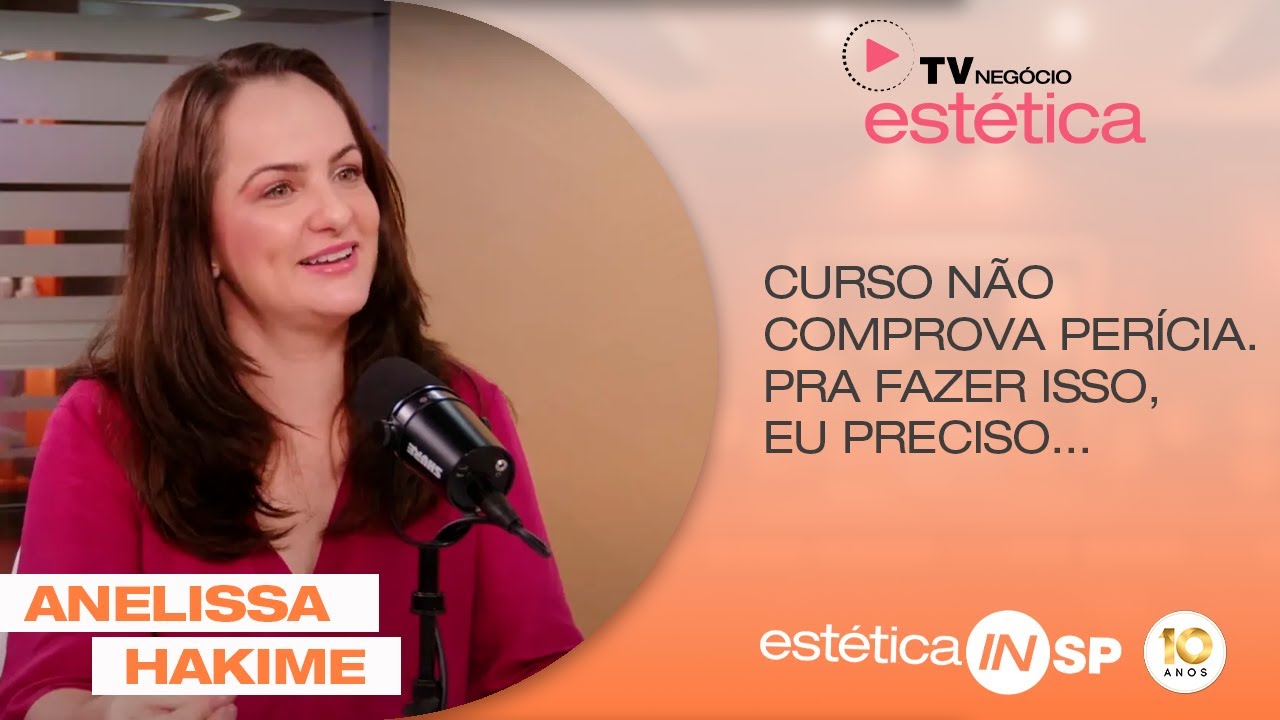 Estética In SP 2025 - Entrevista com Anelissa Hakime – PODCAST #21