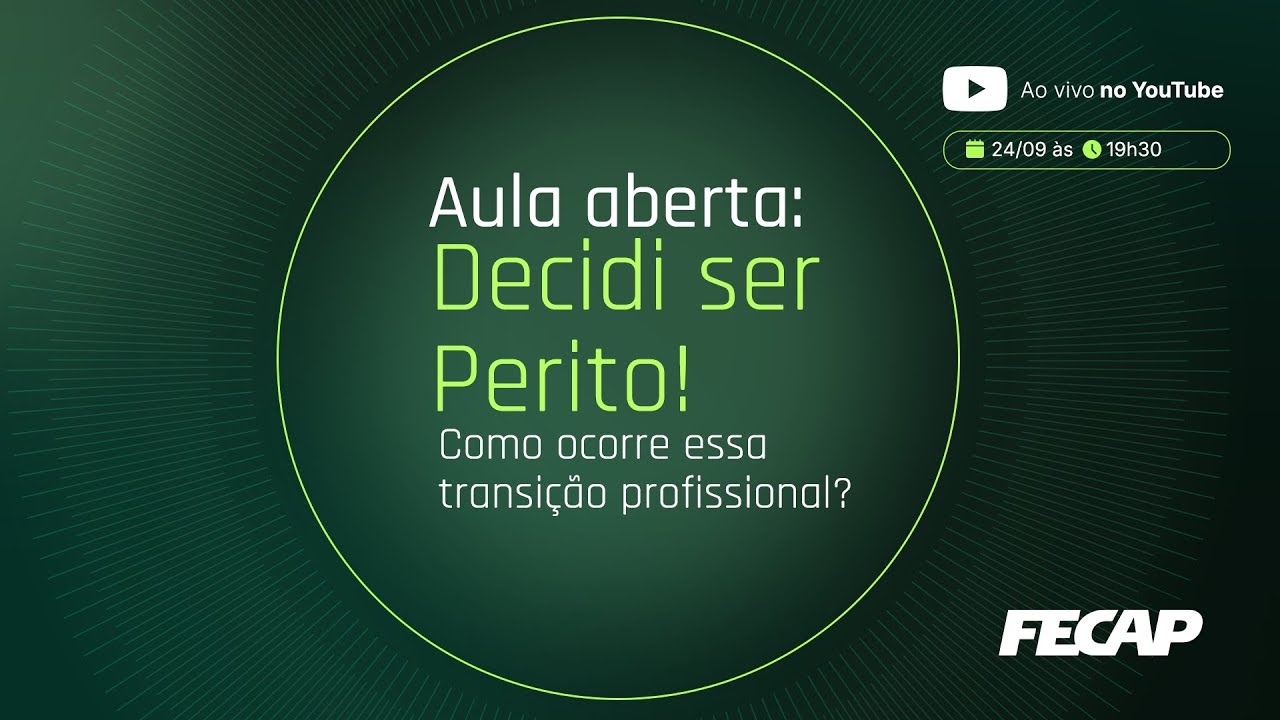 Aula Aberta | Decidi ser Perito: Como ocorre essa transição profissional?