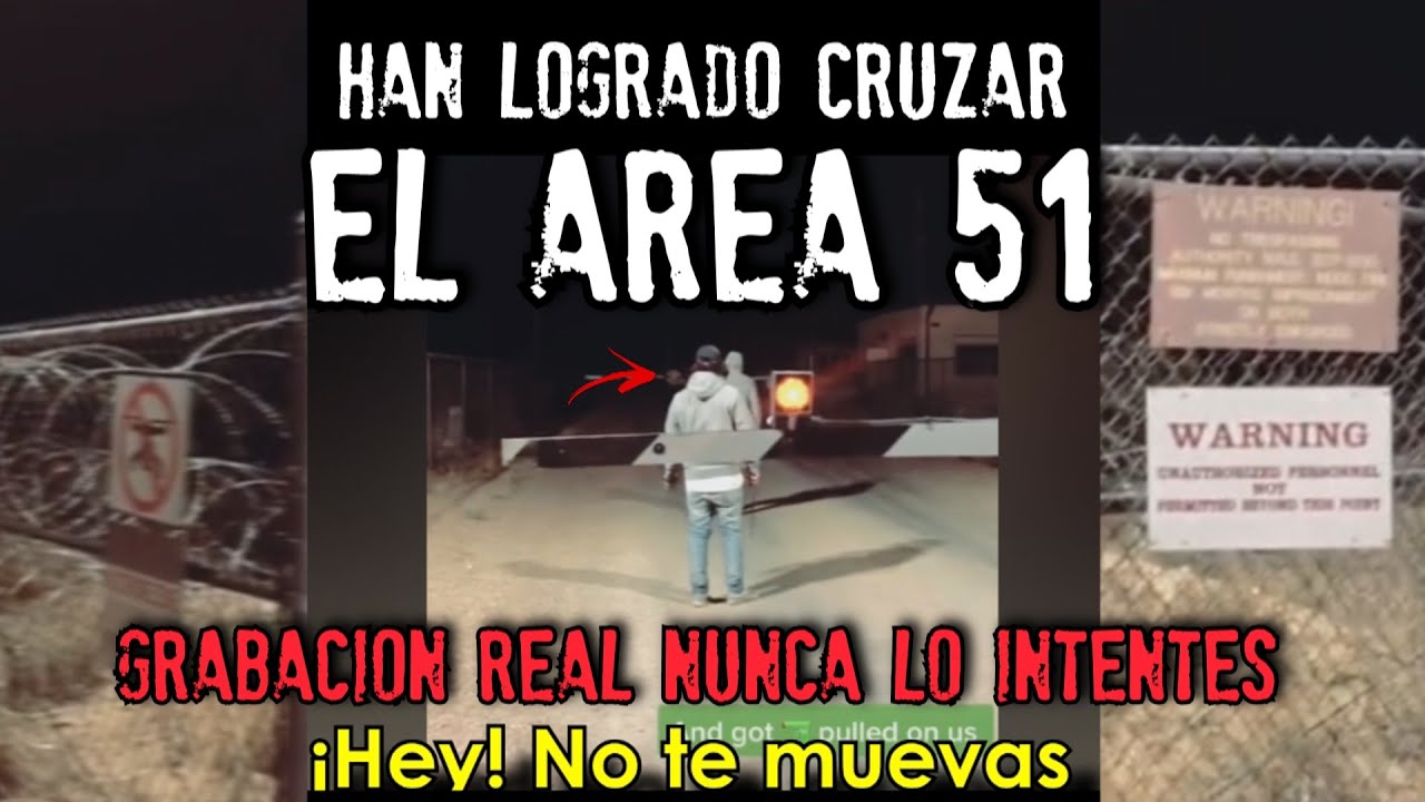 Logran cruzar el AREA 51 | Grabación Real | NUNCA LO INTENTES