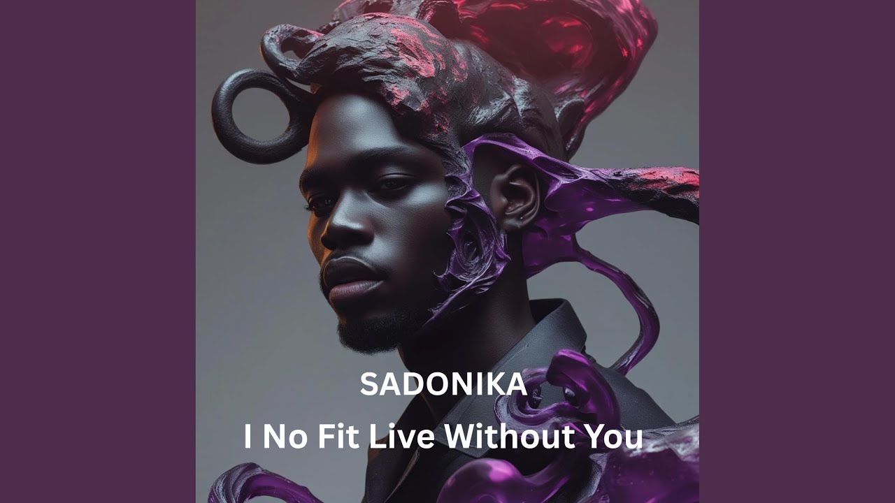 I No Fit Live Without You