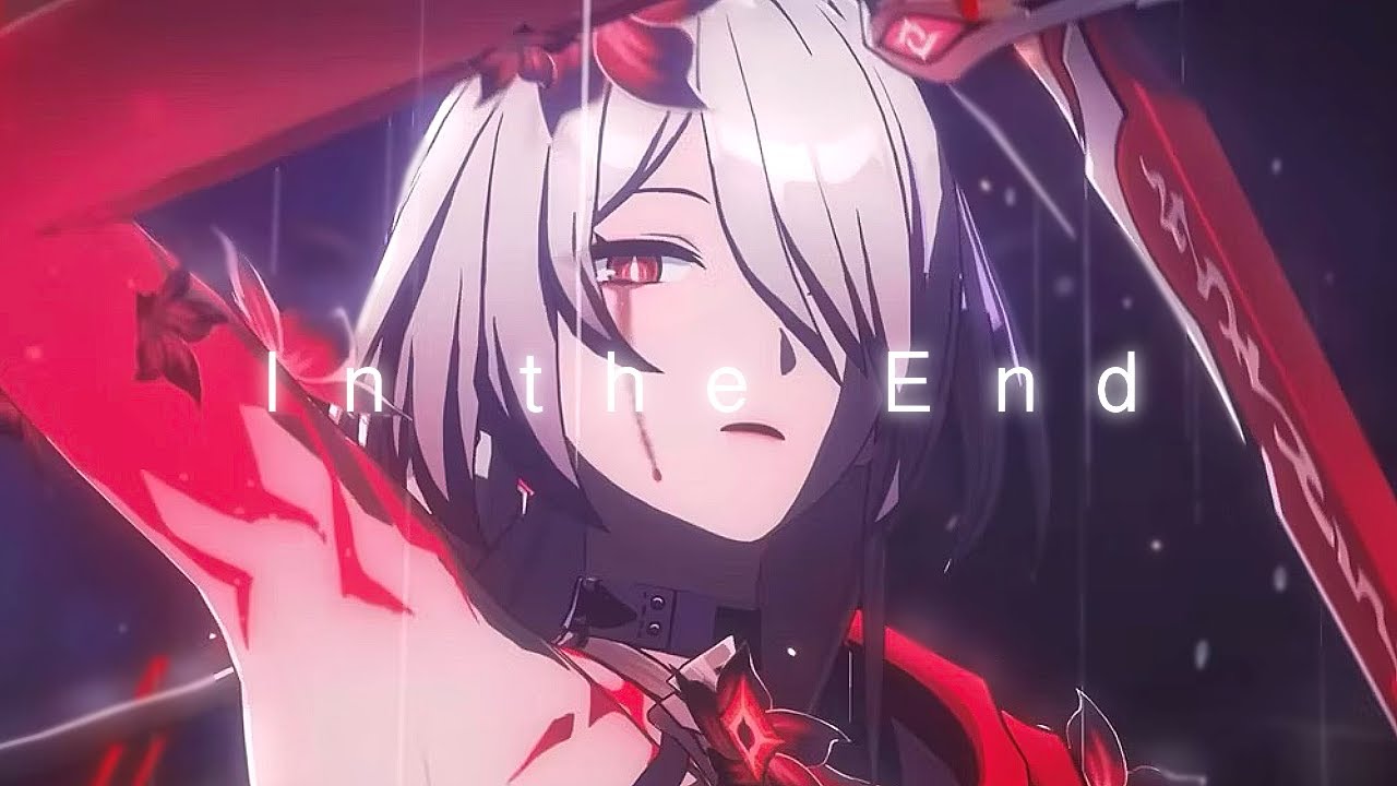 || Honkai Star Rail AMV || In The End