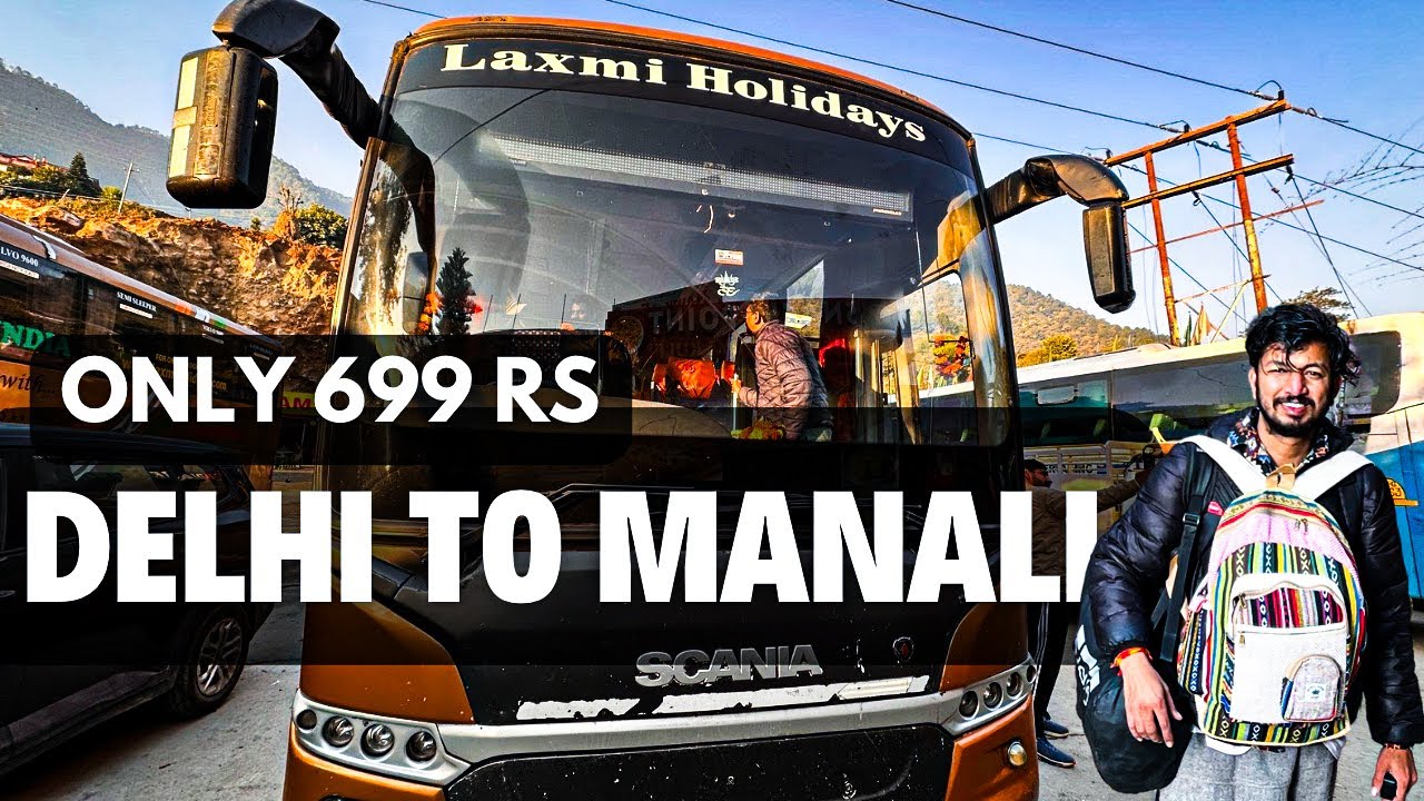 Delhi To Manali Laxmi Holidays Volvo Bus Ticket Only 699 | Laxmi Holidays Ticket Discount