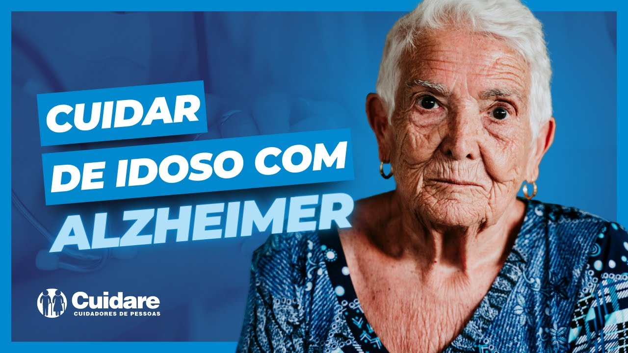 Como cuidar do idoso com Alzheimer - dicas e orientações essenciais