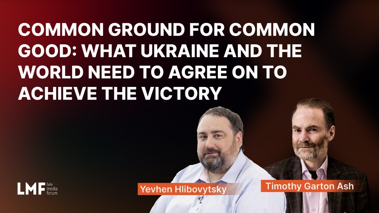 Common Ground for Common Good: What Ukraine and the World Need to Agree on to Achieve the Victory