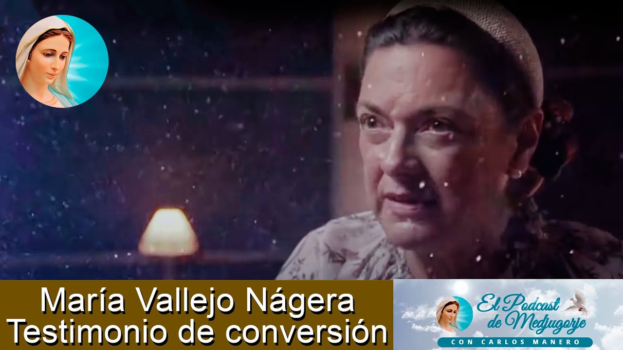 MARIA VALLEJO NÁGERA TESTIMONIO DE CONVERSIÓN