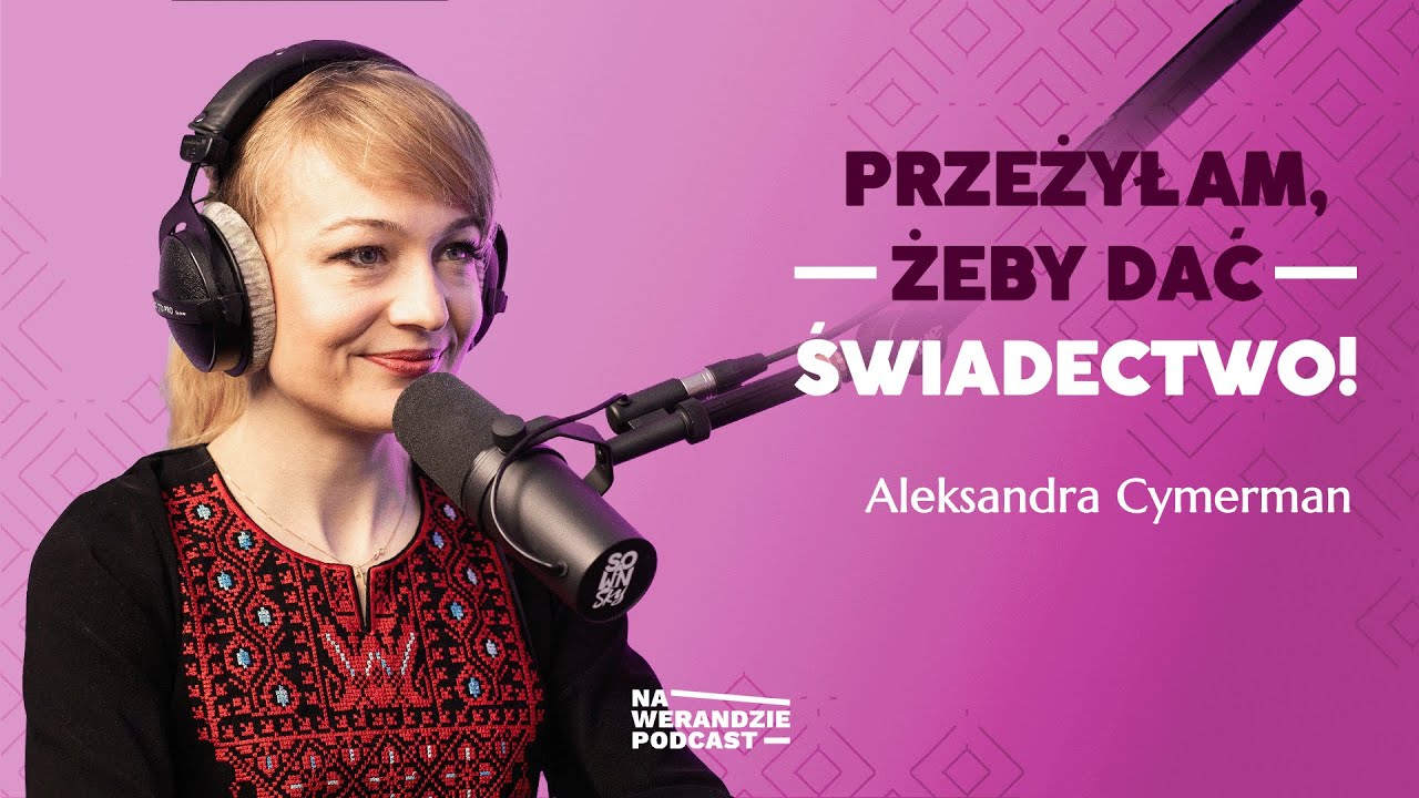 Chciałam zachować czystość. Zrobiłam wyjątek ten jeden raz... [Na Werandzie Podcast #100]