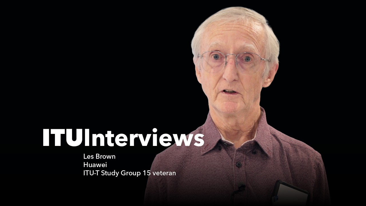 ITU Interviews: Les Brown, ITU-T Study Group 15 veteran