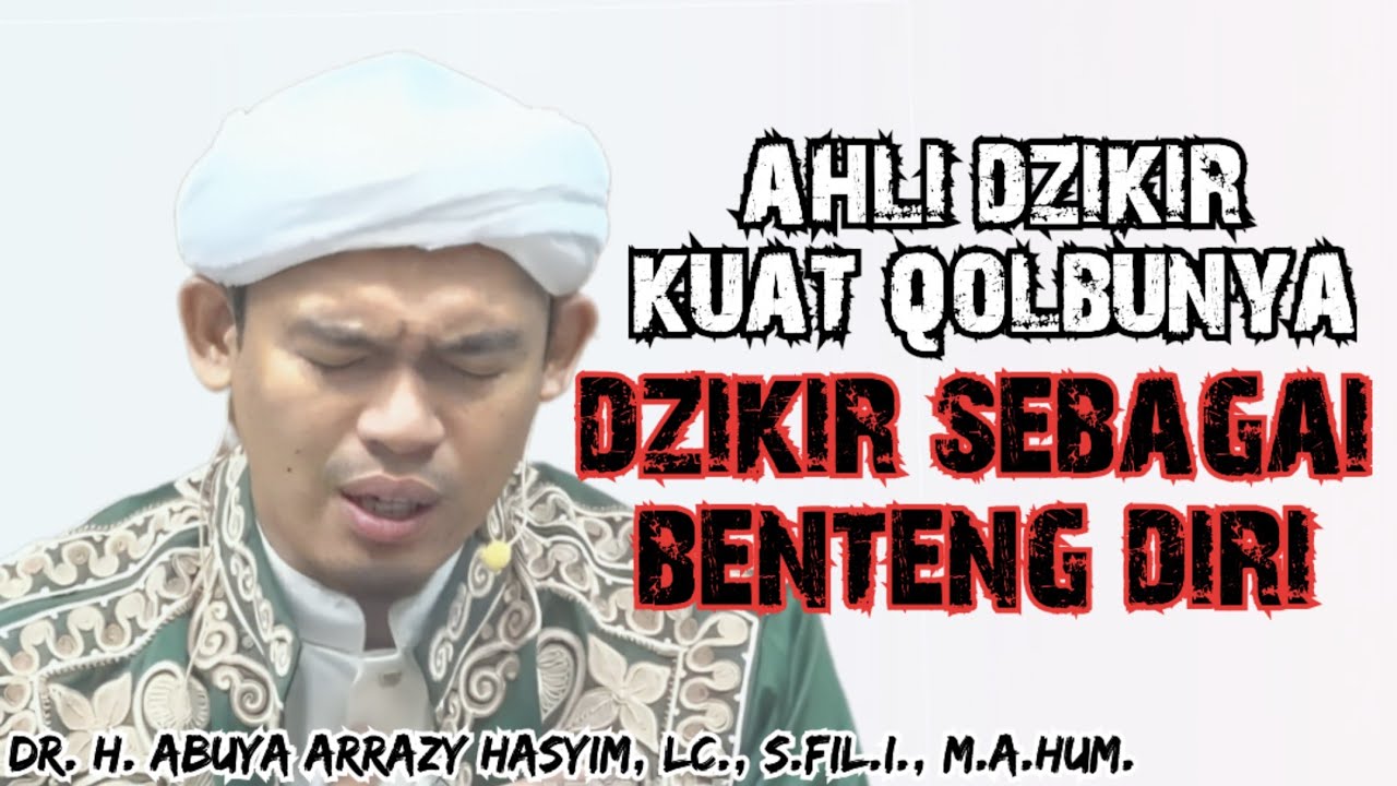 FAEDAH-FAEDAH DZIKIR YANG JARANG DIBAHAS‼️ABUYA ARRAZY HASYIM