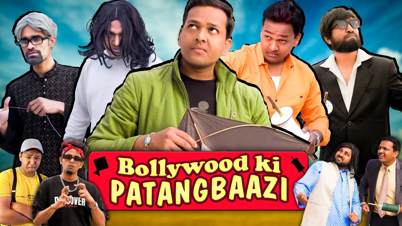 BOLLYWOOD KI PATANGBAAZI || parody by Sabir Dhanwala