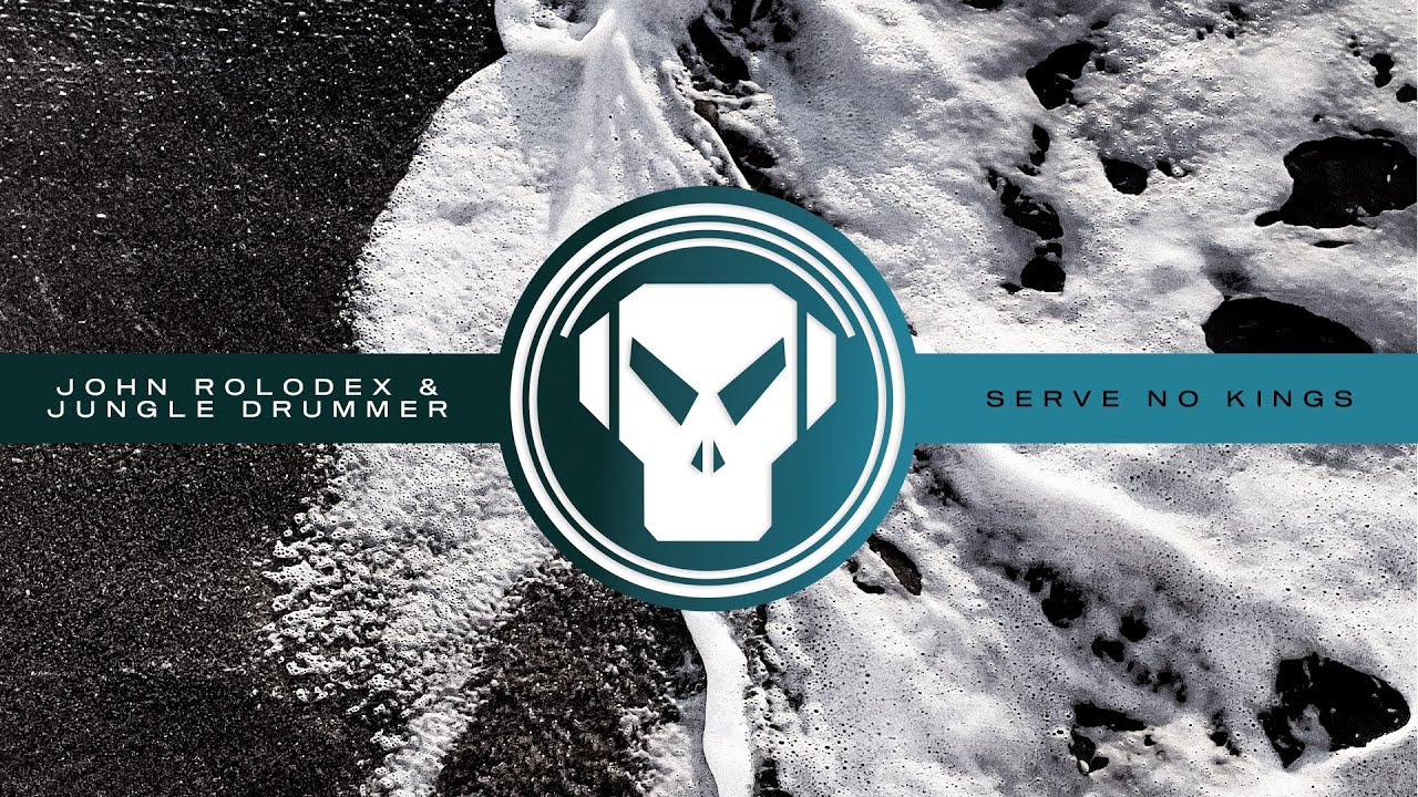 John Rolodex & Jungle Drummer - Serve No Kings