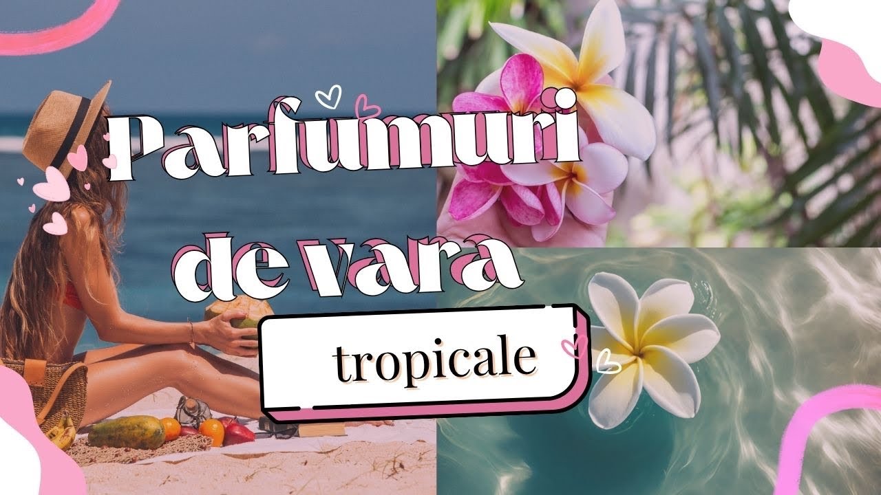 PARFUMURI DE VARA  #1 🌺 Fructe exotice , Flori tropicale si muuult cocos 🌺🌴