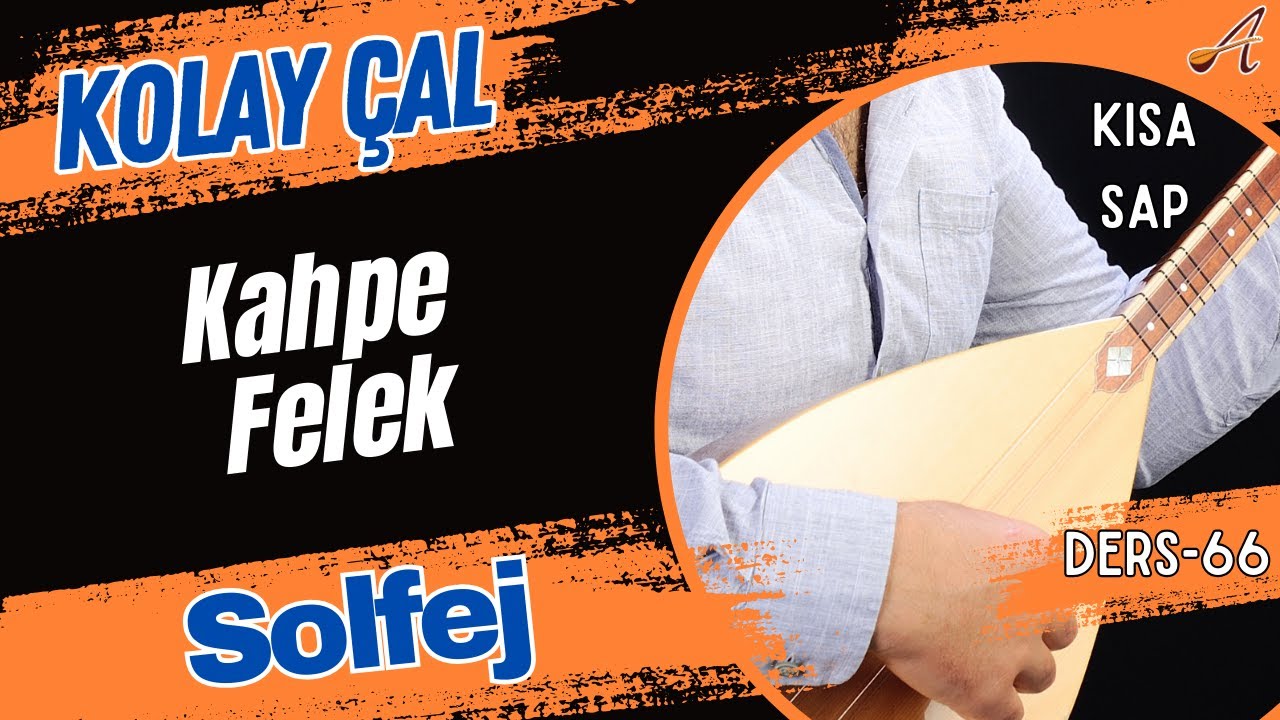 Kahpe Felek-Solfej(Kısa Sap Bağlama)