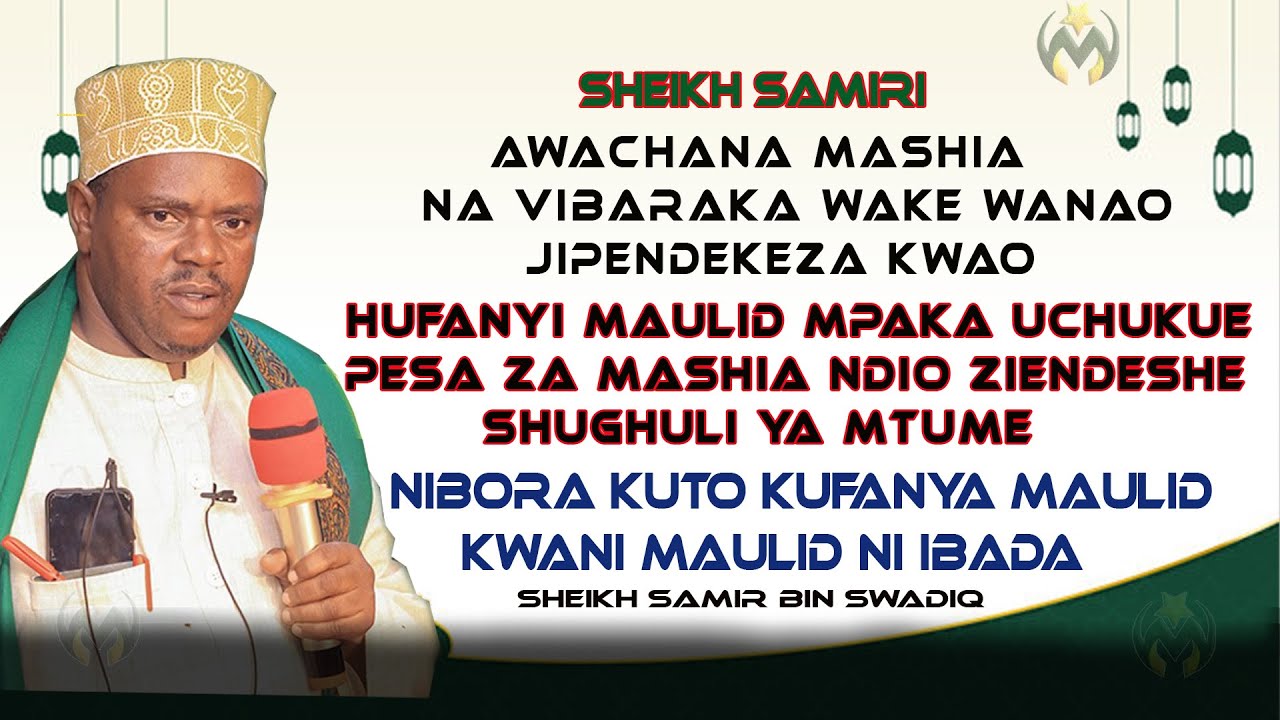 SHEIKH SAMIR AWACHANA MASHIA NA VIBARAKA WAKE WANAOJIPENDEKEZA ~MNAUZA THAMANI YENU NA DINI YENU