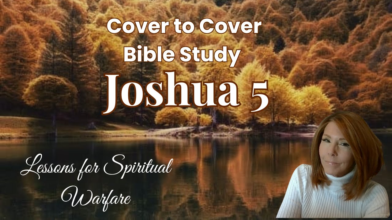 Joshua 5:  Lessons for Spiritual Warfare!   #biblestudy #bibleverse