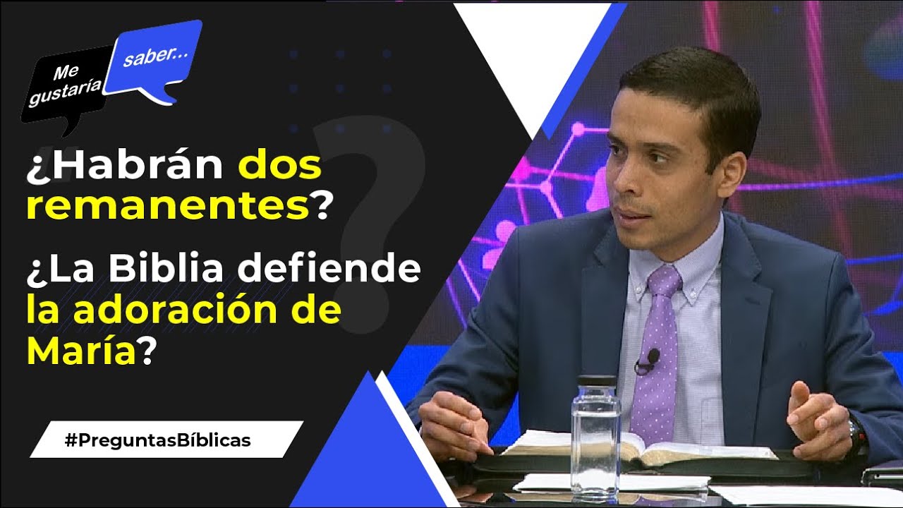 114. ¿Habrán dos remanentes? / ¿El Salmo 45 apoya la adoración de María? || Me Gustaría Saber