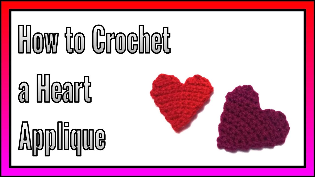 How to Crochet a Heart Applique