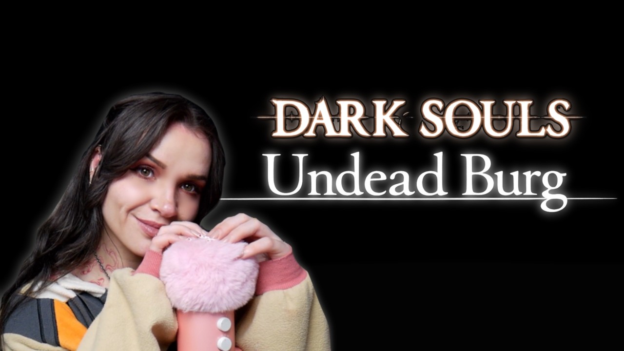 Dark Souls ASMR but It's Just Me Dying in Undead Burg