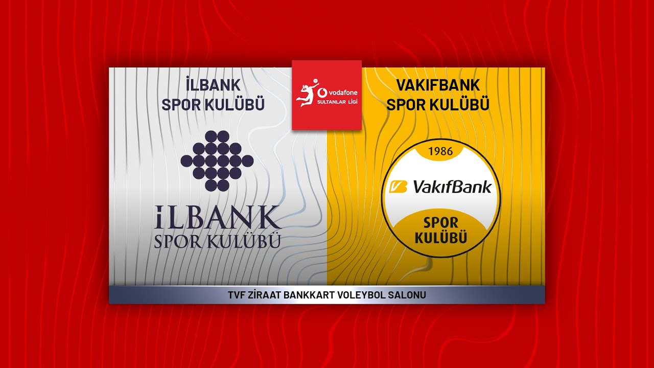 İLBANK - VAKIFBANK Vodafone Sultanlar Ligi